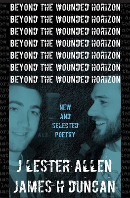 Beyond the Wounded Horizon - Allen, J Lester, and Duncan, James H