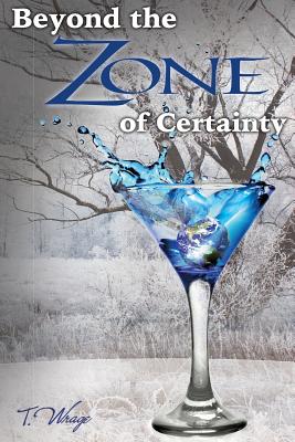 Beyond the Zone of Certainty - Lanning, Christine (Editor), and T Wrage