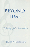 Beyond Time: Defending God's Transcendence