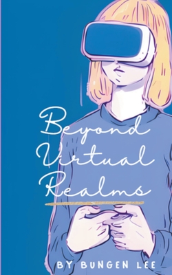 Beyond Virtual Realms - Lee, Bungen