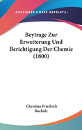 Beytrage Zur Erweiterung Und Berichtigung Der Chemie (1800)