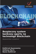 Bezpieczny system bankowy oparty na technologii Blockchain