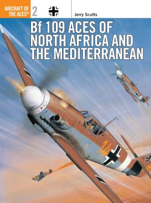 Bf 109 Aces of North Africa and the Mediterranean - Scutts, Jerry