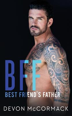 Bff: Best Friend's Father - McCormack, Devon