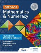 BGE S1-S3 Mathematics & Numeracy: Fourth Level bridging to National 5