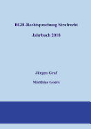 Bgh-Rechtsprechung Strafrecht - Jahrbuch 2018