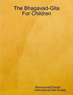 Bhagavad-Gita For Children - Prasad, Ph.D., Dr. Ramananda