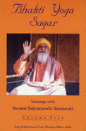 Bhakti Yoga Sagar: Vol. 5: Satsangs with Swami Satyananda Saraswati