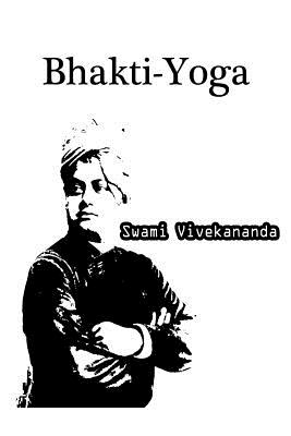 Bhakti-Yoga - Vivekananda, Swami