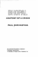 Bhopal: Anatomy of a Crisis - Shrivastava, Paul, Professor