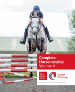 BHS Complete Horsemanship: Volume 4: Supporting You Through Every Stage