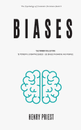 Biases: Power Collection: 50 Powerful Cognitive Biases + 101 Biases in Banking and Finance