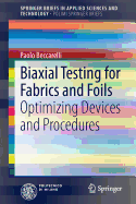 Biaxial Testing for Fabrics and Foils: Optimizing Devices and Procedures