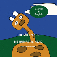Bib f?r en kul - Bib bumps its head: Bokm?l & English