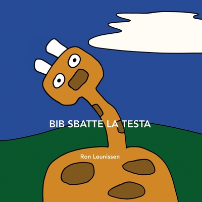 Bib sbatte la testa - Leunissen, Ronald