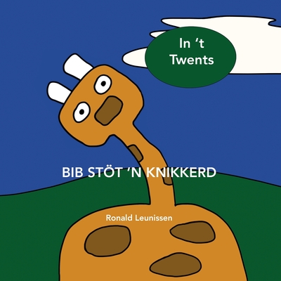 Bib stt 'n knikkerd: in 't Twents - Hemmink, Adrie (Translated by), and Leunissen, Ronald