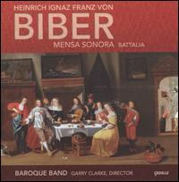 Biber: Mensa Sonora, Battalia - Baroque Band; Carol Pratt (conductor)