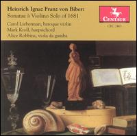 Biber: Sonatae  Violino solo of 1681 - Alice Robbins (viola da gamba); Carol Lieberman (baroque violin); Mark Kroll (harpsichord)