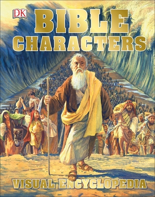 Bible Characters Visual Encyclopedia - DK