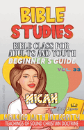 Bible Class for Adults and Youth: Beginner's Guide - Micah