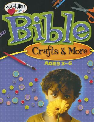 Bible Crafts & More: Ages 3-6 - Standard Publishing