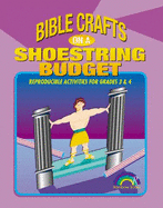 Bible Crafts on a Shoestring Budget Grades 3-4 - Saunders, Nancy, and Sanders, Nancy