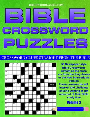 Bible Crossword Puzzles Volume 3: 50 Newspaper style Bible crosswords with almost all the clues straight from the Bible - Watson, Gary W