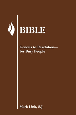 Bible: Gensis to Revelation--For Busy People - Link, Mark, Sj