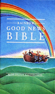 Bible: Good News Bible - Rainbow