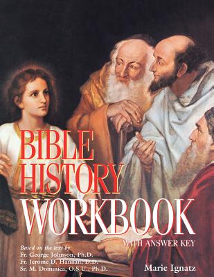 Bible History Workbook: With Answer Key - Ignatz, Marie