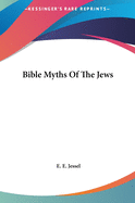 Bible Myths Of The Jews