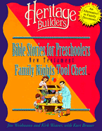 Bible Stories for Preschoolers: New Testament: Family Nights Tool Chest: Creating Lasting Impressions for the Next Generation - Weidmann, Jim, Mr., and Weaver, Kirk, Mr.