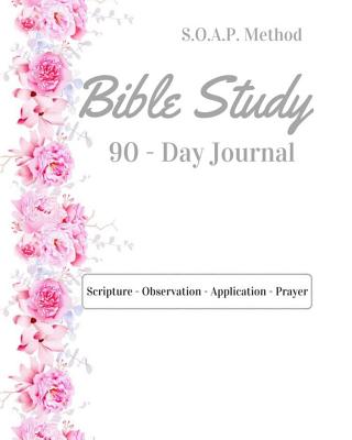 Bible Study: 90-Day S.O.A.P. Journal - McKnight, Rhonda