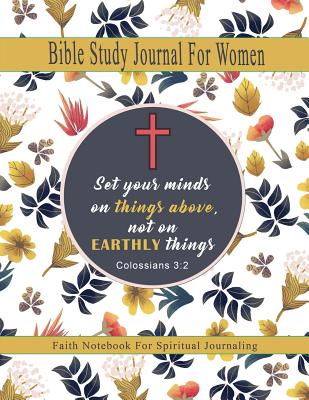 Bible Study Journal For Women: Faith Notebook For Spiritual Journaling: Bible Study Guides, Large Journal 8.5 x 11", For Prayers & Notes - Journals, Blank Books