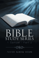 Bible Study Series: 1 Samuel - Part 2