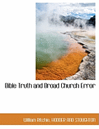 Bible Truth and Broad Church Error