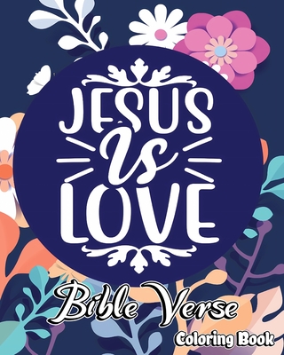 Bible Verse Coloring Book: Inspirational Coloring Pages for Adults with Scripture and floral Patterns - Jones, Willie