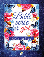 Bible Verse for Girls: A Coloring Book with Motivational and Inspirational Verse from Scripture for Girls Ages 8-12