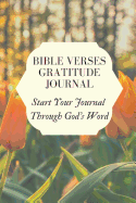 Bible Verses Gratitude Journal: Start Through God's Word