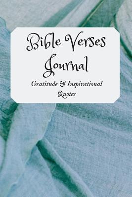 Bible Verses Journal. Gratitude & Inspirational Quotes - Holmes, Michelle J