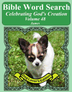 Bible Word Search Celebrating God's Creation Volume 48: James Extra Large Print