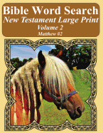Bible Word Search New Testament Large Print Volume 2: Matthew #2