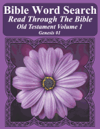 Bible Word Search Read Through the Bible Old Testament Volume 1: Genesis #1 Extra Large Print