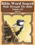Bible Word Search Walk Through The Bible Volume 142: John #3 Extra Large Print