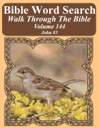 Bible Word Search Walk Through The Bible Volume 144: John #5 Extra Large Print