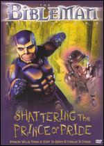 Bibleman: Shattering the Prince of Pride