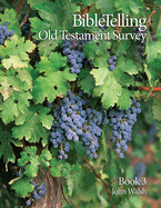 BibleTelling Old Testament Survey: Book 3