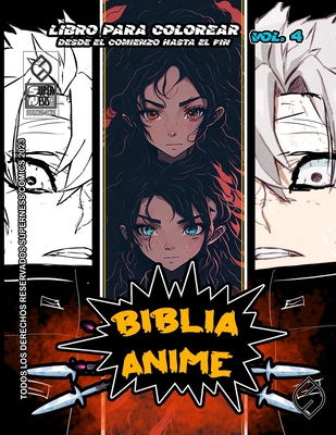 Biblia Anime Desde El Inicio Hasta El Final Vol 4: Libro Para Colorear - Ortiz, Javier H, and Soriano, Antonio (Illustrator)