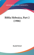 Biblia Hebraica, Part 2 (1906)