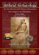 Biblical Archaeology: Second Edition B&W: An Introduction with Recent Discoveries that Support the Reliability of the Bible